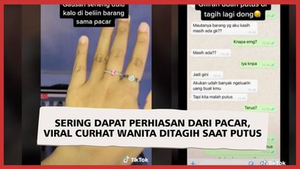 Sering Dapat Perhiasan dari Pacar, Viral Curhat Wanita Ditagih saat Putus
