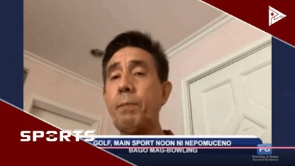 Golf, main sport noon ni Nepomuceno bago mag-bowling #PTVSports