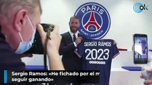Sergio Ramos: «He fichado por el mejor club para  seguir ganando»