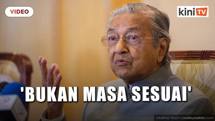 'Kami tak terlibat dengan politik mereka, bukan masa sesuai' - Dr M
