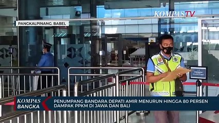 Download Video: Penumpang Bandara Depati Amir Menurun Hingga 80 Persen Dampak PPKM di Jawa dan Bali