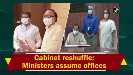 Cabinet reshuffle: Ministers assume offices