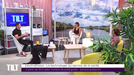 TILT - 08/07/2021 -  P2 - Electrofitness : La technologie au service de la santé