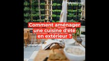 Comment aménager une cuisine extérieure ?