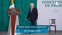 AMLO prevé condiciones para reabrir frontera cuando se concluya vacunación en esa zona