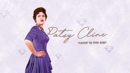 Patsy Cline - Leavin' On Your Mind