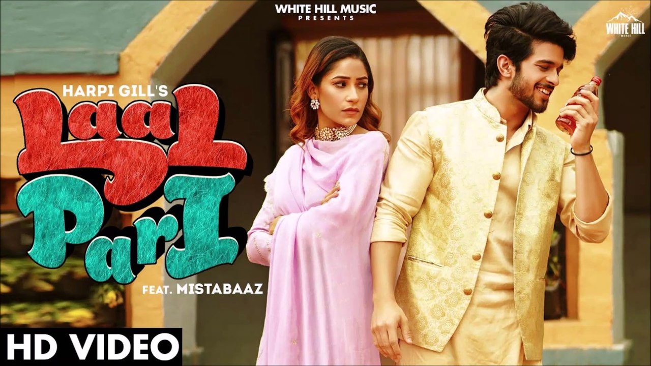 LAAL PARI (Full Song) Harpi Gill Ft. Mista Baaz | Raj Ranjodh | Latest wedding songs