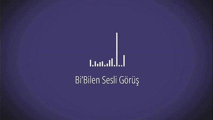 Bi’Bilen Ersin Şener - Sesli Görüş - Yardıma İhtiyacım Var?