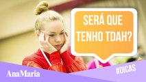 TDAH: ENTENDA OS SINTOMAS, O DIAGNÓSTICO E COMO CUIDAR!