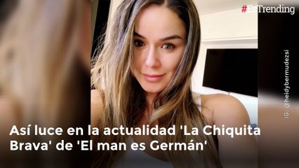 ¿La recuerdas? Así luce en la actualidad 'La Chiquita Brava' de 'El man es Germán'