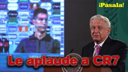 ¡AMLO aplaude gesto de CR7 y se declara su fan! 