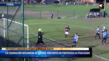La Federación Misionera de fútbol presentó un protocolo actualizado para la competencia y pretenden comenzar el primer domingo de agosto