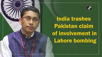 India trashes Pakistan claim of involvement in Lahore bombing