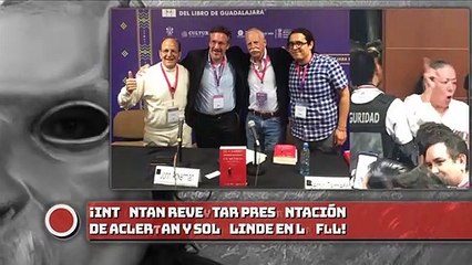 ¡INTENTAN REVENTAR PRESENTACIÓN DE ACKERMAN Y SOLALINDE EN LA FIL!