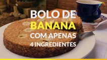 Bolo de Banana com 4 ingredientes