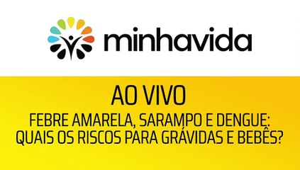 Febre amarela, sarampo e dengue: quais os riscos para grávidas e bebês?