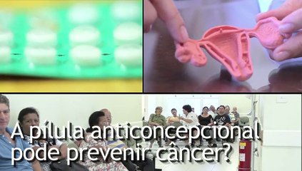 Pílula anticoncepcional pode prevenir câncer?