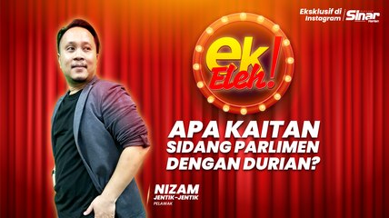 Apa kaitan sidang Parlimen dengan durian?