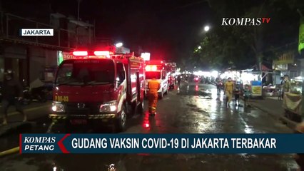 Kebakaran Gudang Vaksin Covid-19 di Jakarta