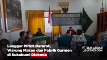 Langgar PPKM Darurat, Warung Makan dan Pabrik Garmen di Sukabumi Didenda