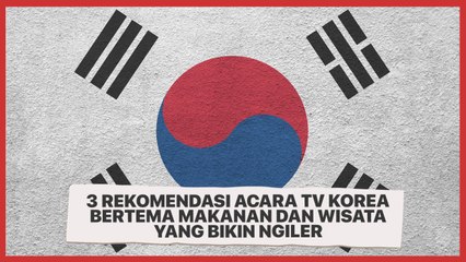3 Rekomendasi Acara TV Korea Bertema Makanan dan Wisata yang Bikin Ngiler