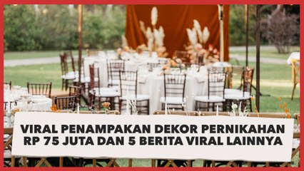Viral Penampakan Dekor Pernikahan Rp 75 Juta dan 5 Berita Viral Lainnya