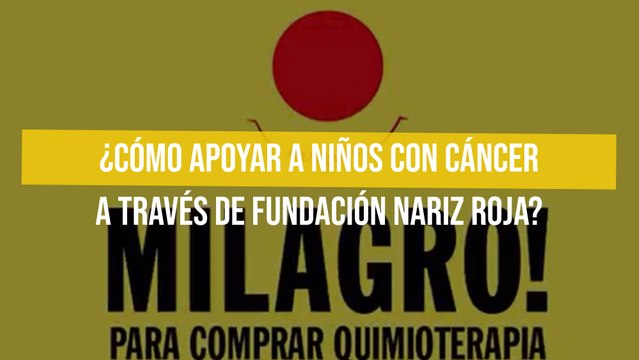 ¿Cómo apoyar a niños con cáncer a través de fundación Nariz Roja?