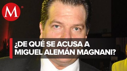 Los cargos contra Miguel Alemán Magnani _ Informe Isra