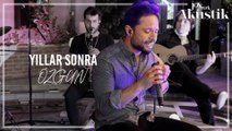 Özgün - Yıllar Sonra | JoyTurk Akustik