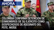 Fuerza Armada colombiana da detalles sobre los implicados en el asesinato del Pdte. de Haití