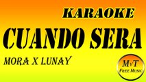 Karaoke - CUANDO SERA - Mora x Lunay - Instrumental - Lyrics - Letra (dm)