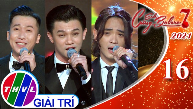 Solo cùng Bolero Mùa 7 - Tập 16: Tiền, Một mai em đi, Mưa trên phố Huế - Hoàng Thắng, Thế Hải, Đức Hạnh