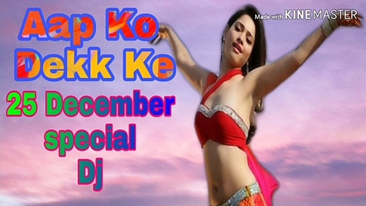 Aap Ko Dekk Ke__ Hindi DJ__