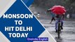 Delhi to welcome monsoon today, says IMD, rains expected over next week | Oneindia News