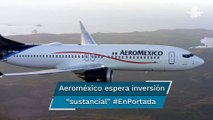 Aeroméxico atrae a empresarios y accionistas locales #EnPortada
