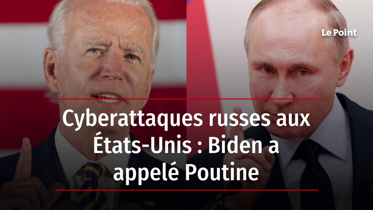 Cyberattaques russes aux États-Unis : Biden a appelé Poutine