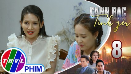 Canh bạc tình yêu - Tập 8[1]: Khánh Băng mắc cỡ khi được cha chồng tương lai khen mình đảm đang