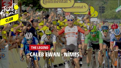 The legend - Caleb Ewan, Nîmes
