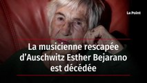 La musicienne rescapée d’Auschwitz Esther Bejarano est décédée