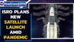 ISRO plans to launch satellite GISAT-1 on board a GSLV-F10 rocket on August 12 | Oneindia News