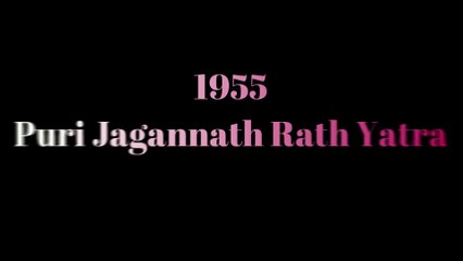 Rath Yatra 1955 -1961 | Old Video | Puri Jagannath Rath Yatra Status |Old Puri Jagannath Temple