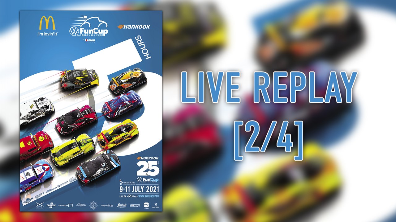 25h VW FunCup 2021 - LIVE REPLAY 2/4