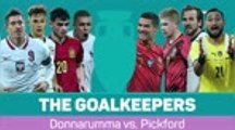 Euro 2020: The goalkeepers - Pickford vs. Donnarumma