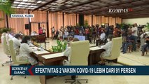 Efektivitas 2 Vaksin Corona Buatan Kuba Diklaim Lebih dari 91 Persen