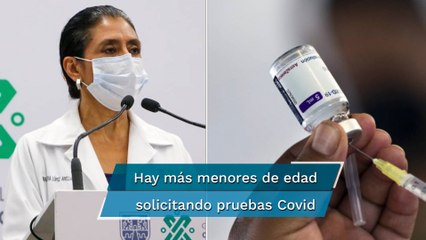 Aumentan pruebas para detectar Covid-19, incluso acuden menores de edad: Salud CDMX