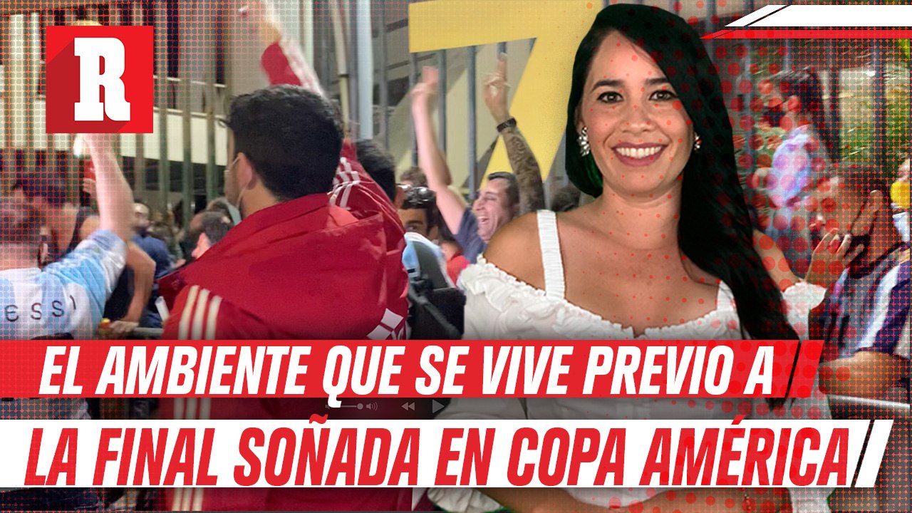 Así se vive el previo a la final soñada en Copa América