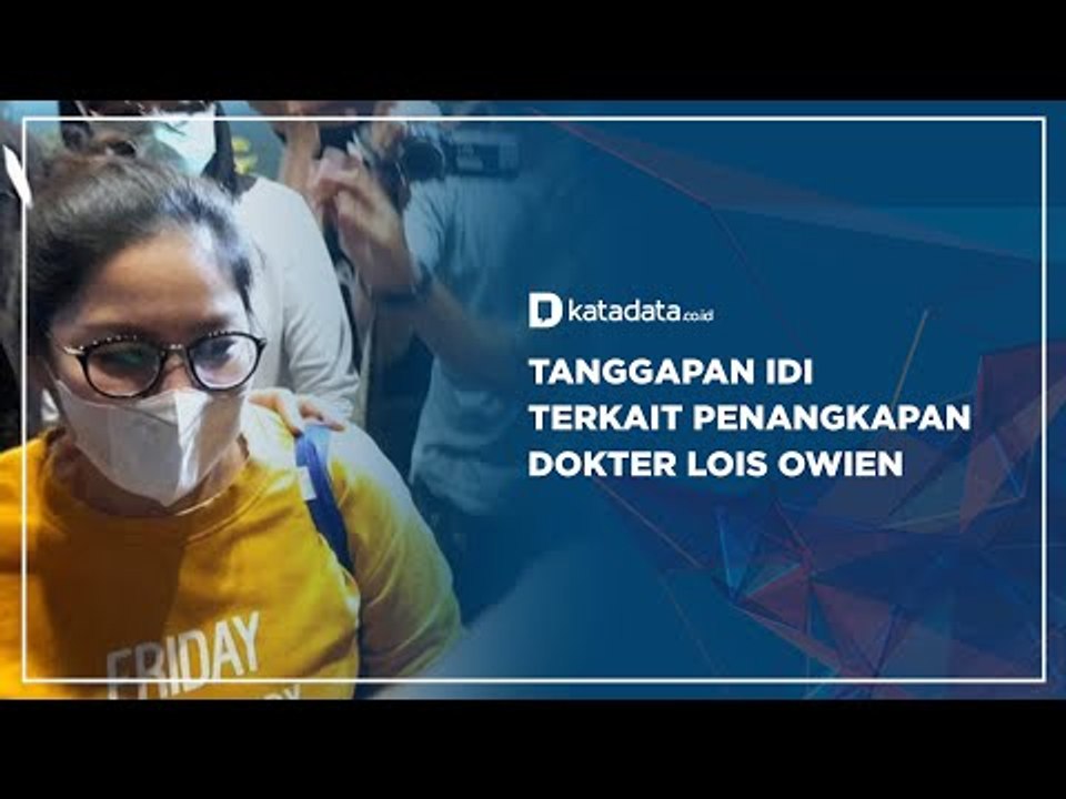 Tanggapan IDI Terkait Penangkapan Dokter Lois Owien | Katadata Indonesia