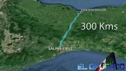 EL CORREDOR DEL ISTMO EL PROYECTO QUE SACARA ADELANTE AL SUR DE MEXICO