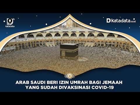 Arab Saudi Beri Izin Umrah Bagi yang Sudah Vaksinasi Covid-19 | Katadata Indonesia