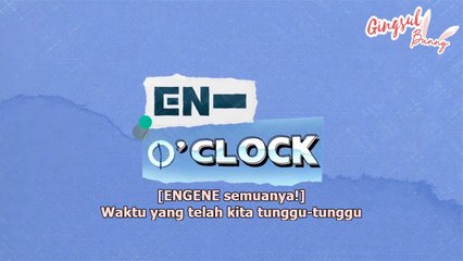 [INDO SUB] ENHYPEN - 'EN-O'CLOCK' EP. 05